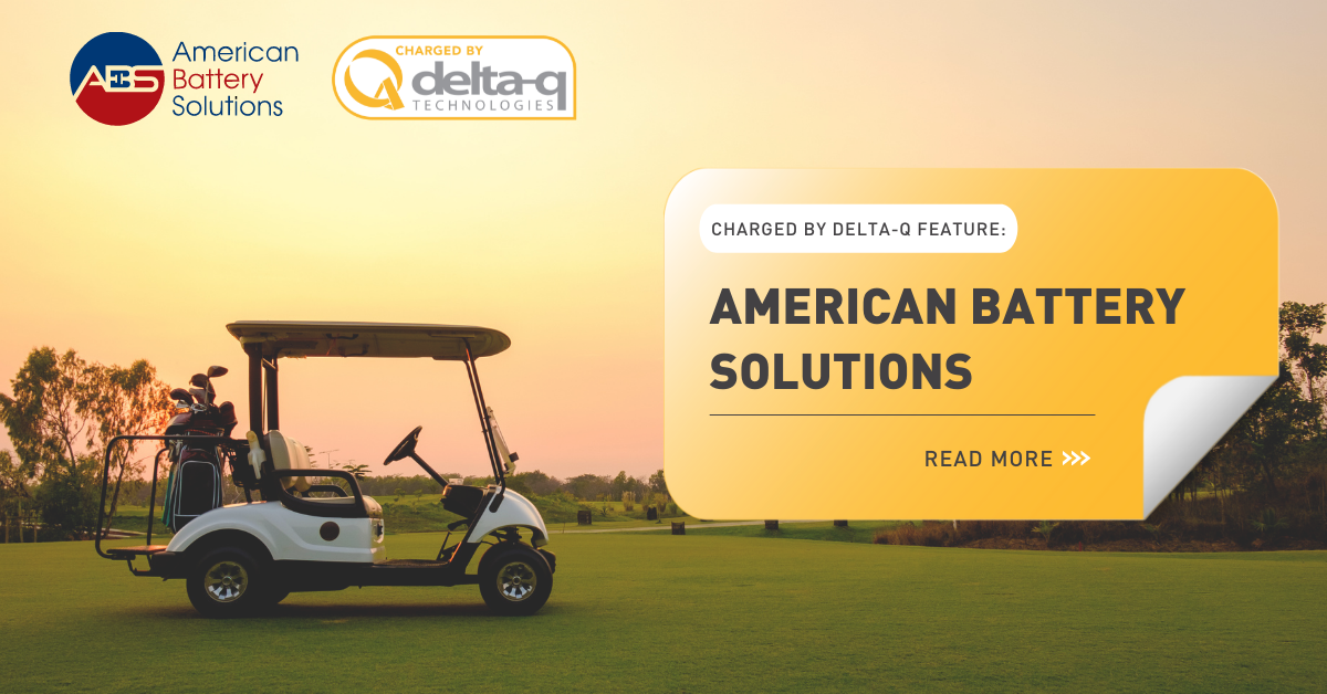 Charged by Delta-Q Feature: American Battery Solutions