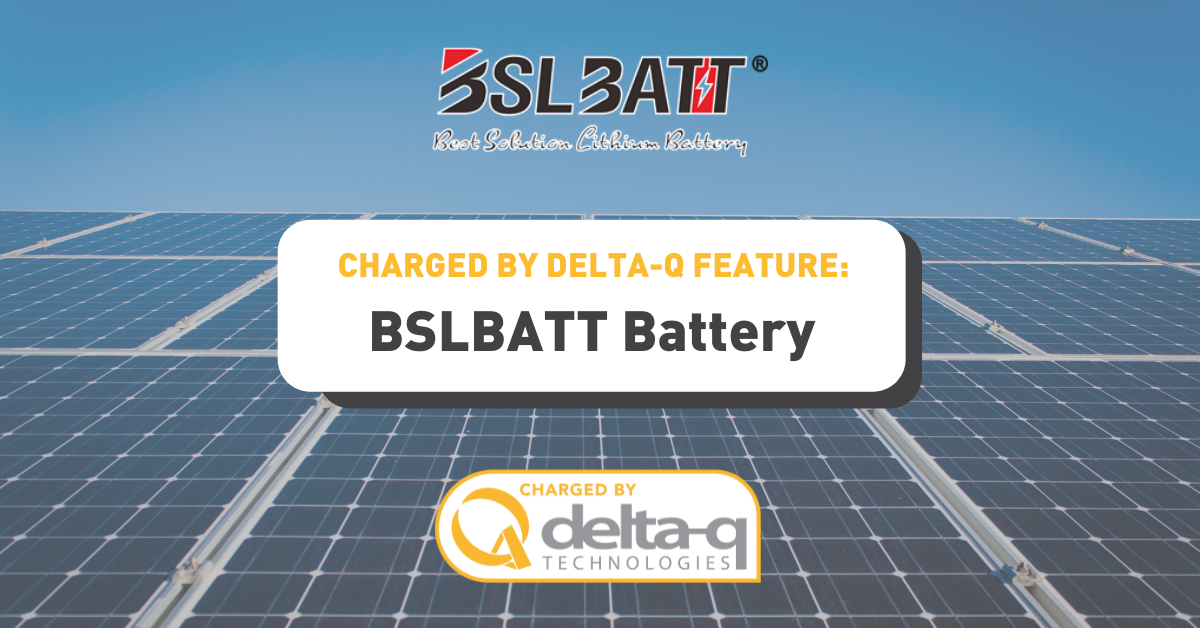 Charged by Delta-Q Feature: BSLBATT Battery