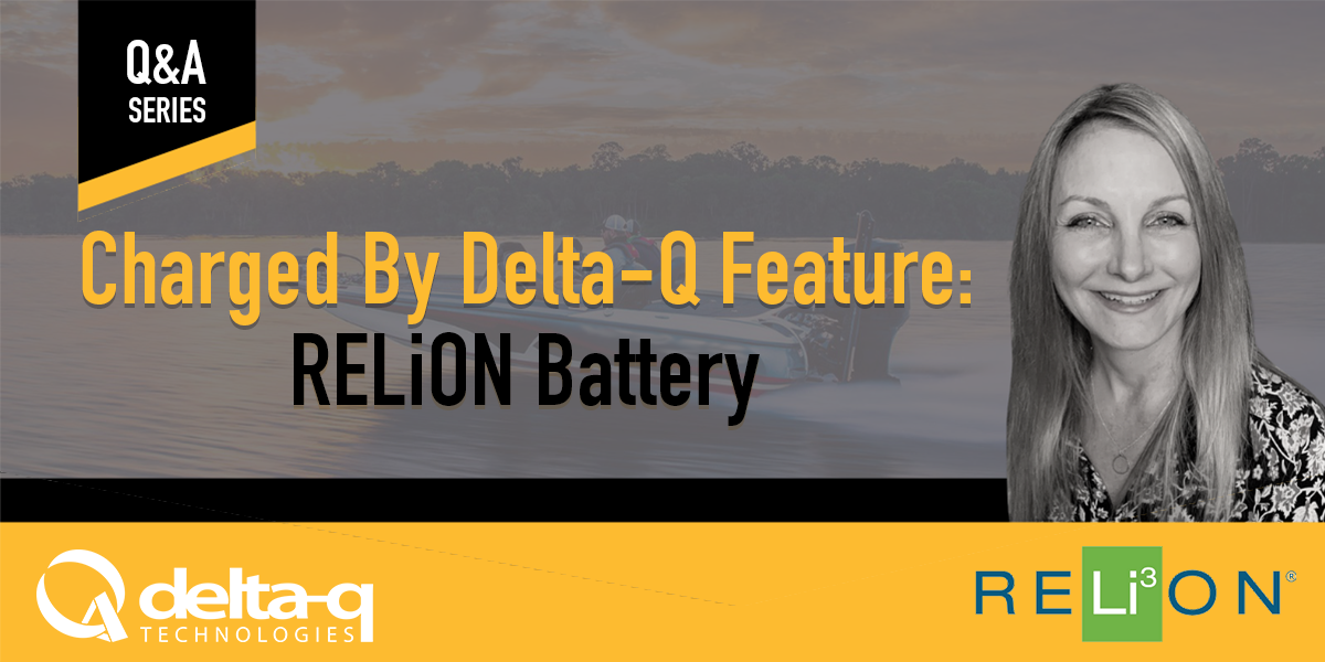 Charged by Delta-Q Feature: RELiON Battery